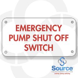 6 Inch X 12 Inch Aluminum Sign - Single Faced - Fire Red On White Emergency Shut Off Switch 6 Inch X 12 Inch Aluminum Sign - Single Faced - Fire Red On White Emergency Shut Off Switch